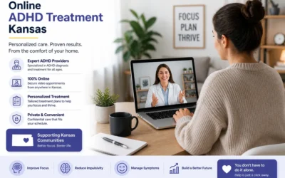 How Does Online ADHD Treatment Work in Kansas? Guide to Virtual ADHD Care